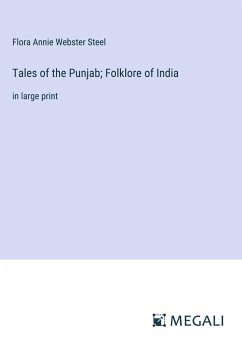 Tales of the Punjab; Folklore of India - Steel, Flora Annie Webster