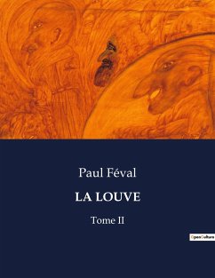 LA LOUVE - Féval, Paul