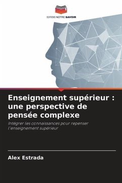 Enseignement supérieur : une perspective de pensée complexe - Estrada, Alex