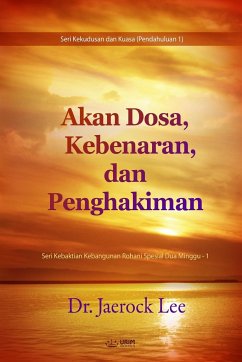 Akan Dosa, Kebenaran, dan Penghakiman(Indonesian Edition) - Lee, Jaerock