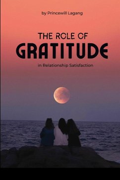 The Role of Gratitude in Relationship Satisfaction - Lagang, Princewill