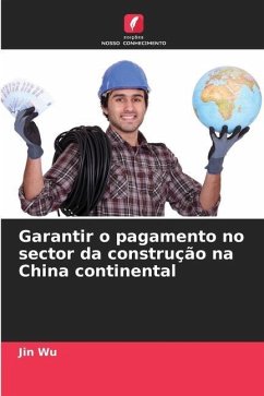 Garantir o pagamento no sector da construção na China continental - Wu, Jin