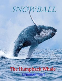 Snowball The Humpback Whale - Tant, Deborah