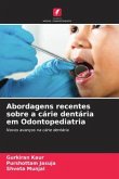 Abordagens recentes sobre a cárie dentária em Odontopediatria