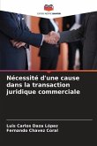 Nécessité d'une cause dans la transaction juridique commerciale