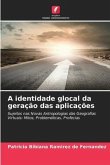 A identidade glocal da geração das aplicações