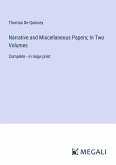 Narrative and Miscellaneous Papers; In Two Volumes