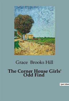 The Corner House Girls' Odd Find - Brooks Hill, Grace