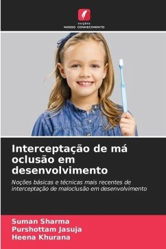 Interceptação de má oclusão em desenvolvimento - Sharma, Suman;JASUJA, PURSHOTTAM;Khurana, Heena