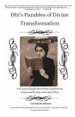 Dhi's Parables of Divine Transformation