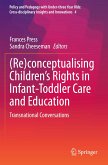 (Re)conceptualising Children¿s Rights in Infant-Toddler Care and Education