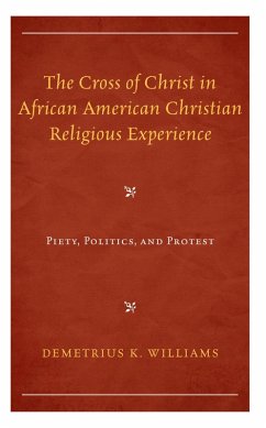 Cover The Cross of Christ in African American Christian Religious Experience (eBook, ePUB)