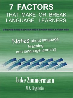 7 Factors that Make or Break Language Learners (eBook, ePUB) - Zimmermann, Luke