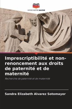 Imprescriptibilité et non-renoncement aux droits de paternité et de maternité - Alvarez Sotomayor, Sandra Elizabeth