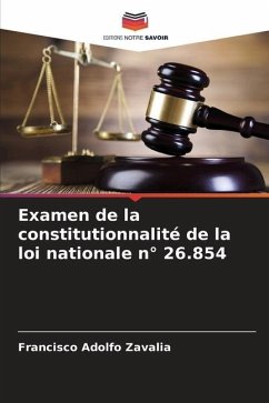 Examen de la constitutionnalité de la loi nationale n° 26.854 - Zavalia, Francisco Adolfo