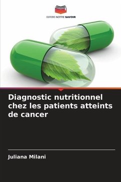 Diagnostic nutritionnel chez les patients atteints de cancer - Milani, Juliana