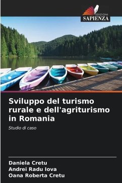Sviluppo del turismo rurale e dell'agriturismo in Romania - Cretu, Daniela;Iova, Andrei Radu;Cretu, Oana Roberta
