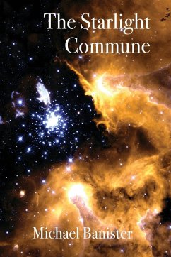 The Starlight Commune - Banister, Michael