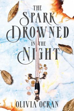 The Spark Drowned in the Night - Ocran, Olivia