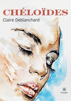 Chéloïdes - Claire Deblanchard
