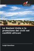 Le Nazioni Unite e la protezione dei civili nei conflitti africani