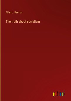 The truth about socialism - Benson, Allan L.