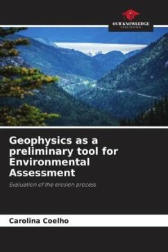 Geophysics as a preliminary tool for Environmental Assessment - Coelho, Carolina Geophysics as a preliminary tool for Environmental Assessment - Coelho, Carolina