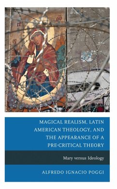 Cover Magical Realism, Latin American Theology, and the Appearance of a Pre-Critical Theory (eBook, ePUB)