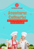 Aventuras Culinarias: Libro de Cocina para Pequeños Chefs de 8 a 13 Años (eBook, ePUB)
