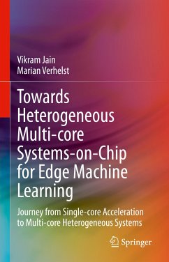 Towards Heterogeneous Multi-core Systems-on-Chip for Edge Machine Learning (eBook, PDF) - Jain, Vikram; Verhelst, Marian