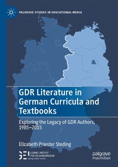 GDR Literature in German Curricula and Textbooks (eBook, PDF) - Steding, Elizabeth Priester