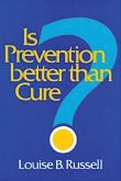 Is Prevention Better than Cure? (eBook, ePUB) Is Prevention Better than Cure? (eBook, ePUB)