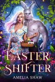 Easter Shifter (Seasonal Paranormal and Fantasy Romances, #4) (eBook, ePUB)