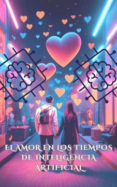 Cover El amor en los tiempos de Inteligencia Artificial (eBook, ePUB)