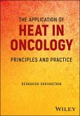 The Application of Heat in Oncology (eBook, ePUB)