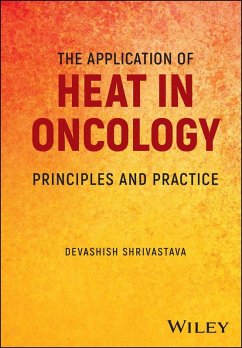 The Application of Heat in Oncology (eBook, ePUB) - Shrivastava, Devashish