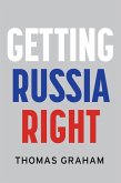 Getting Russia Right (eBook, ePUB)