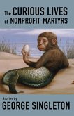 The Curious Lives of Nonprofit Martyrs (eBook, ePUB)