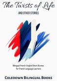 The Twists of Life and Other Stories: Bilingual French-English Short Stories for French Language Learners (eBook, ePUB)