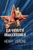 La ve´rite´ inaccessible (Les espions sont aussi des humains, #1) (eBook, ePUB) La ve´rite´ inaccessible (Les espions sont aussi des humains, #1) (eBook, ePUB)