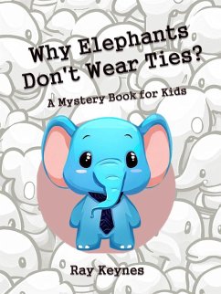 Cover Why Elephants Don't Wear Ties? (eBook, ePUB)