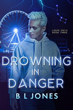Drowning in Danger (Liquid Onyx, #3) (eBook, ePUB) - Jones, Bl