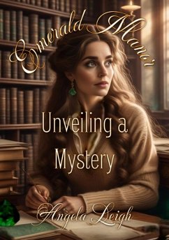Cover Emerald Manor Unveiling a Mystery (eBook, ePUB)