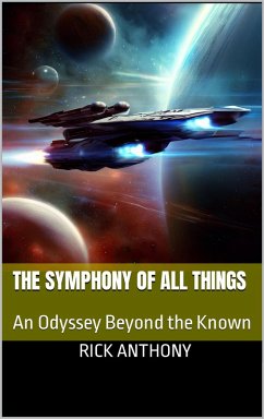 Cover The Symphony of All Things: An Odyssey Beyond the Known (eBook, ePUB)