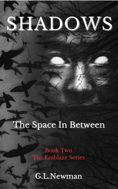 Shadows The Space Inbetween (Emblaze series, #0) (eBook, ePUB) - G. L. Newman