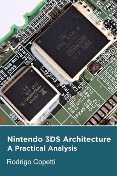 Nintendo 3DS Architecture (Architecture of Consoles: A Practical Analysis, #22) (eBook, ePUB) - Copetti, Rodrigo