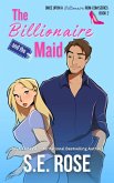 The Billionaire and the Maid (Once Upon a Billionaire Rom-Com, #2) (eBook, ePUB) The Billionaire and the Maid (Once Upon a Billionaire Rom-Com, #2) (eBook, ePUB)