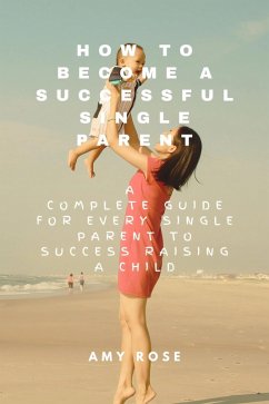 Cover How to Become a Successful Single Parent (eBook, ePUB)
