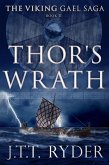 Thor's Wrath (The Viking Gael Saga, #2) (eBook, ePUB)