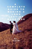 A Complete Guide to Making a Long-Lasting Marriage (eBook, ePUB)